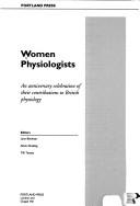 Women physiologists : an anniversary celebration of their contributions to British physiology