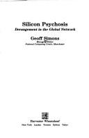 Cover of: Silicon psychosis: derangement in the global network