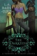 Cover of: The Darkness: A Vampire Huntress Legend (Vampire Huntress Legends)