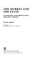 The market and the state : government policy towards business in Europe, Japan and the United States