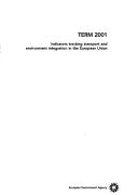 Cover of: TERM 2001: indicators tracking transport and environment integration in the European Union