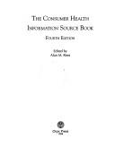 Cover of: The consumer health information source book by Alan M. Rees
