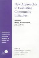 Cover of: Theory, measurement, and analysis by edited by Karen Fulbright-Anderson, Anne C. Kubish, and James P. Connell ; [and] Roundtable on Comprehensive Community Initiatives for Children and Families, The Aspen Institute.