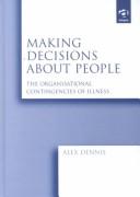 Making decisions about people : the organisational contingencies of illness