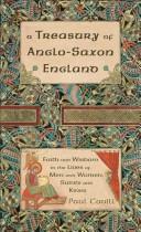 Cover of: treasury of Anglo-Saxon England: faith and wisdom in the lives of men and women, saints and kings