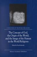 The concept of God, the origin of the world, and the image of the human in the world religions