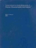 Comprehensive desk reference of polymer characterization and analysis