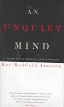 An unquiet mind by Kay Redfield Jamison, Kay R. Jamison