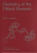 Chemistry of the f-block elements by Helen C. Aspinall