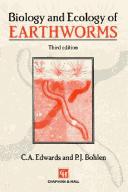 Biology and ecology of earthworms by Edwards, C. A., C.A. Edwards, P.J. Bohlen