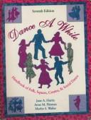 Cover of: Dance a while by Jane A. Harris