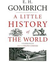 Cover of: Little History of the World | E. H. Gombrich