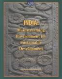 Cover of: India: Mainstreaming the Environment for Sustainable Development (Asian Development Bank series)