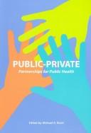 Cover of: Public-private partnerships for public health
