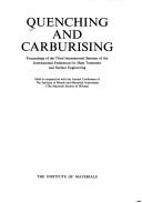 Quenching and carburising : proceedings of the third international seminar of the International Federation for Heat Treatment and Surface Engineering : held in conjunction with the annual conference o