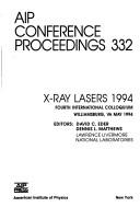 X-ray lasers 1994 : fourth international colloquium, Williamsburg, VA, 1994