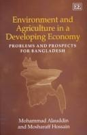 Environment and agriculture in a developing economy : problems and prospects for Bangladesh