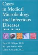 Cases in medical microbiology and infectious diseases