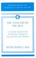 Cover of: The analysis of the self: a systematic approach to the psychoanalytic treatment of narcissistic personality disorders