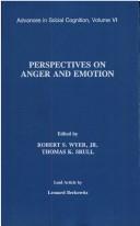 Perspectives on anger and emotion by Robert S. Wyer, Thomas K. Srull, Leonard Berkowitz