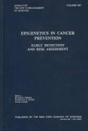 Epigenetics in cancer prevention : early detection and risk assessment