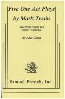 Five one act plays by Mark Twain
