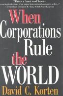 When corporations rule the world by David C. Korten