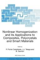 Nonlinear homogenization and its applications to composites, polycrystals and smart materials