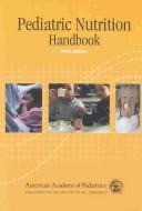 Pediatric nutrition handbook by American Academy of Pediatrics. Committee on Nutrition.