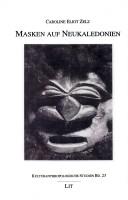 Cover of: Masken auf Neukaledonien by Caroline Eliot Zelz