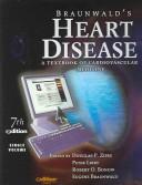 Cover of: Braunwald's heart disease: a textbook of cardiovascular medicine