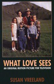 Cover of: What love sees: a biographical novel