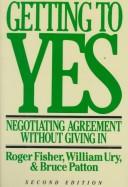 Cover of: Getting to yes: negotiating an agreement without giving in