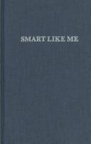 Cover of: Smart like me: high school-age writing from the sixties to now