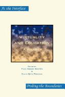 Cover of: Virtuality and Education: A Reader (At the Interface/Probing the Boundaries 34) (At the Interface/Probing the Boundaries)