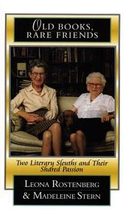 Cover of: Old books, rare friends: two literary sleuths and their shared passion