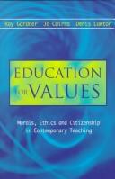 Education for values : morals, ethics and citizenship in contemporary teaching