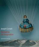 Joseph Cornell : navigating the imagination