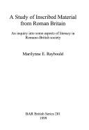 A study of inscribed material from Roman Britain : an inquiry into some aspects of literacy in Romano-British society