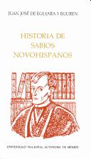 Cover of: Historia de sabios novohispanos