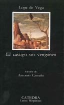 Cover of: El castigo sin venganza by Lope de Vega