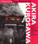 The films of Akira Kurosawa by Donald Richie