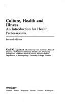 Culture, health, and illness by Cecil Helman, C. G. Helman