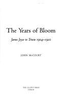 Cover of: The years of Bloom: James Joyce in Trieste, 1904-1920