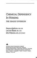 Cover of: Chemical dependency in nursing: the deadly diversion