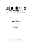 Labor conflict in the United States : an encyclopedia