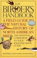 Cover of: The birder's handbook: a field guide to the natural history of North American birds : including all species that regularly breed north of Mexico