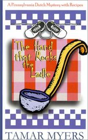 Cover of: The hand that rocks the ladle: a Pennsylvania Dutch mystery with recipes