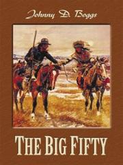 Cover of: The Big Fifty by Johnny D. Boggs