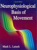 Neurophysiological basis of movement by Mark L. Latash